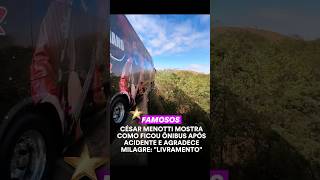 César Menotti Mostra Como Ficou Ônibus Após  Acidente #fofoca  #jonvlogs #fofocadodia #fofocastv