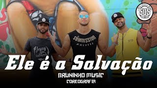 Bruninho Music - Ele é Salvação | SQS Dance (Coreografia Gospel Funk)