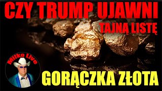 Tajna lista Trumpa. Gorączka złota w Europie. Niezdrowa sytuacja. Spadek złotówki. Tajna agenda.