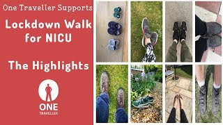 The One Traveller Lockdown Walk For NICU - Friday 8th May 2020