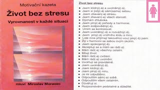 Miroslav Moravec - ŽIVOT BEZ STRESU - meditace pro ženy