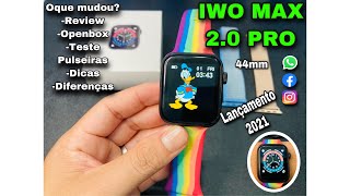 IWO MAX 2.0 PRO: Lançamento 2021 Review Completo | Openbox | Novidades | O que mudou? veja: #Parte1