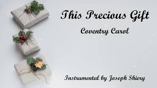 This Precious Gift - Coventry Carol (Instrumental)