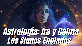 Como Es Cada Signo Zodiacal Enojado: Estrategias Para La Armonía