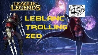 Leblanc Trolling Zed