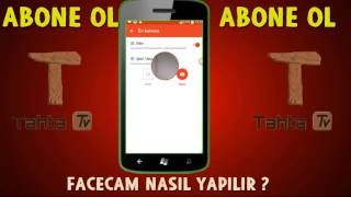 Facecam Nasıl Yapılır ? (Mobil)