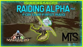 Ark MTS - We raid Alpha (male) for our first raid! PVP