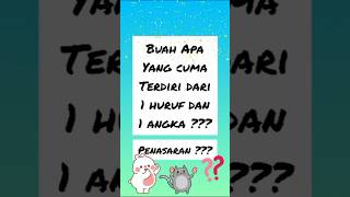 Buah apa yang cuma terdiri dari 1 huruf dan 1 angka??? Penasaran??? #tebaktebakan #guyonan #jokes