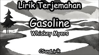 Gasoline - Whiskey Myers (Lirik Terjemahan)