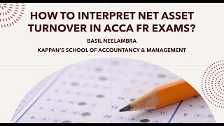 How to interpret Net Asset Turnover Ratio in ACCA FR exams