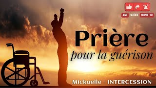 RTA - Prière pour la guérison | Intercession | Mickaelle Louis