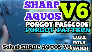 SHARP V6 PORGOT PASSCODE OR PATTERN ,SOLUSI SHARP V6(SH C03) LUPA POLA / KATA SANDI