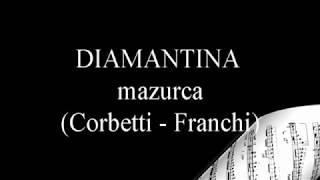 Diamantina MAZURCA (Corbetti - Franchi)