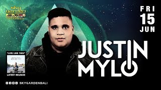 JUSTIN MYLO - Sky Garden Bali Int. DJ Series - June 15th, 2018