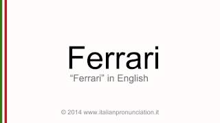 Correct italian pronunciation of Ferrari, Ferrari