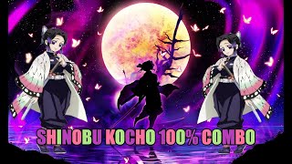 🦋Shinobu Kocho 100% Combo Demon Slayer Hinokami Chronicle