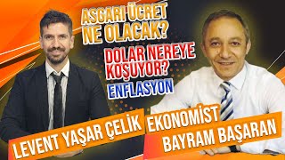 Ekonomi Söyleşileri | ASGARİ ÜCRET NE KADAR OLACAK? DOLAR NEREYE GİDİYOR ?