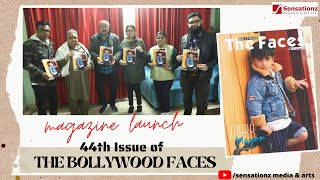 Magazine Launch | 44th Issue | The Bollywood Faces | Arun Bakshi | Sensationz Media