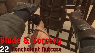 Blade and Sorcery: Nonchalant Nutcase