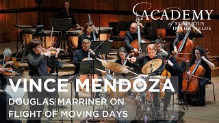 Douglas Marriner on Mendoza 'Flight of Moving Days' | Academy of St Martin in the Fields