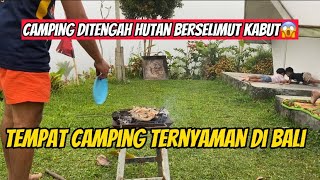 CAMPING DI TEMPAT TERDINGIN DI BALI DITENGAH KABUT BERSAMA ANAK KECIL