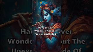 The Unexplored Side of Lord Krishna!