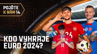 POJĎTE K NÁM #14 | Kdo vyhraje EURO? ⚽️