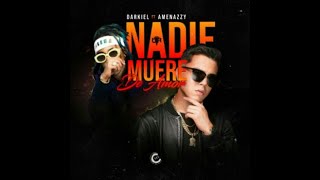 Darkiel - Nadie Muere De Amor X Amenazzy (Video Oficial Lyric) Letra