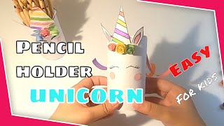 UNICORN | How to make a paper pen holder with UNICORN| DIY paper pen holder idea