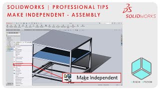 MAKE INDEPENDENT - ASSEMBLY | SOLIDWORKS TUTORIAL | PROFESSIONAL TIPS | ORIGIN SYSTEM | CAD