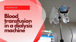 What does a Blood Transfusion look like in a dialysis machine?