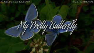 Gaelforce; ❝ My Pretty Butterfly ❞ •Sub. Español•