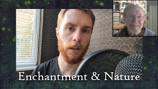 Enchantment and the Natural World (And Q&A With Patrick Curry)