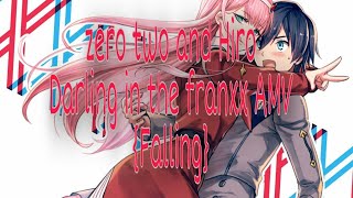 Zero two and Hiro AMV {Falling} Darling in the franxx