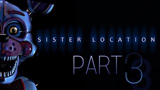 Sister Location CreepyPasta Part 3