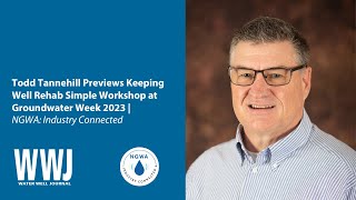 Todd Tannehill Previews Keeping Well Rehab Simple Workshop at Groundwater Week 2023