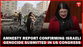 Rashida Tlaib Submits Amnesty Report to Congress Confirming Israeli Genocide