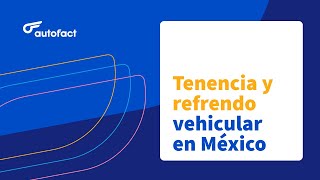 TENENCIA Y REFRENDO VEHICULAR EN MÉXICO 2023 ✅🚗