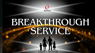 BREAKTHROUGH  SERVICE || 10TH JULY || 2024