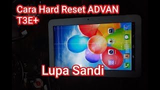 Cara hard reset Advan T3E+ lupa Sandi vlog19