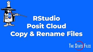 Copy & Rename Files  in RStudio & Posit Cloud