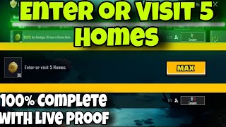 Enter or Visit 5 Homes | 100% complete with live proof | Problem Solved | Pubg Mobile