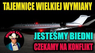 Tajemnice wielkiej wymiany. Co ma z tego Polska. Na co nas stać ? W oczekiwaniu na konflikt...