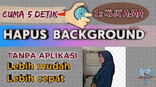 #hapusbackground CUMA 5 DETIK! 1x KLIK AJA! | CARA MENGHAPUS BACKGROUND MUDAH BANGET