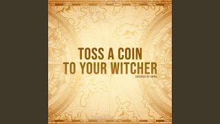 Toss A Coin To Your Witcher