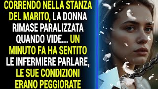 Correndo nella stanza del marito, la donna si immobilizzò quando vide...