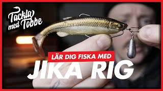 LÄR DIG FISKA MED JIKA RIG