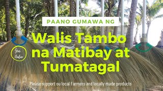 Paano gumawa ng walis tambo (broom) matibay at tumatagal