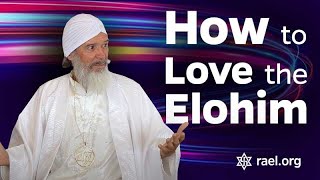 Maitreya Rael: How to Love the Elohim (73-10-21)