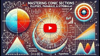 Conic Sections Unleashed: Solve Problems with Ease!